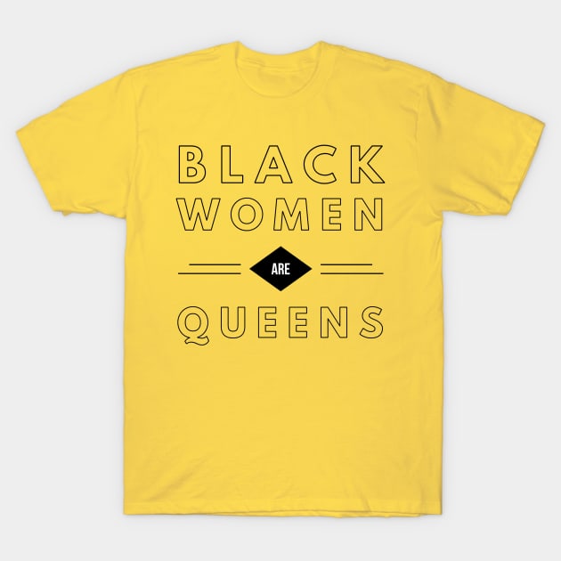 Black Women Are Queens | African American | Black Lives T-Shirt by UrbanLifeApparel